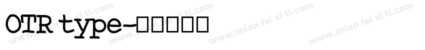 OTR type字体转换
